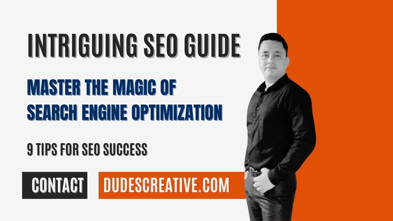 Intriguing SEO Guide - Master The Magic Of Search Engine Optimization : Dudes Creative